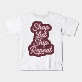 Shop List Ship Repeat Reseller Kids T-Shirt